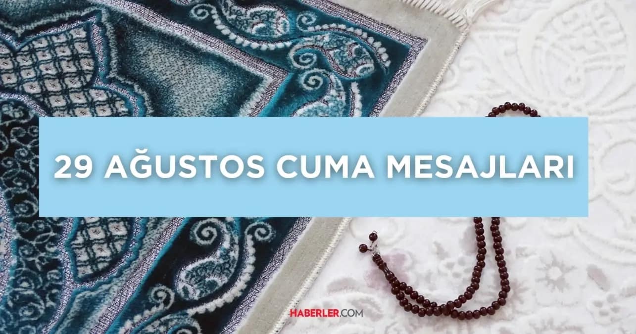 29 Ağustos Resimli Cuma Mesajları: En yeni dualı, ayetli ve hadisli hayırlı cumalar sözleri!